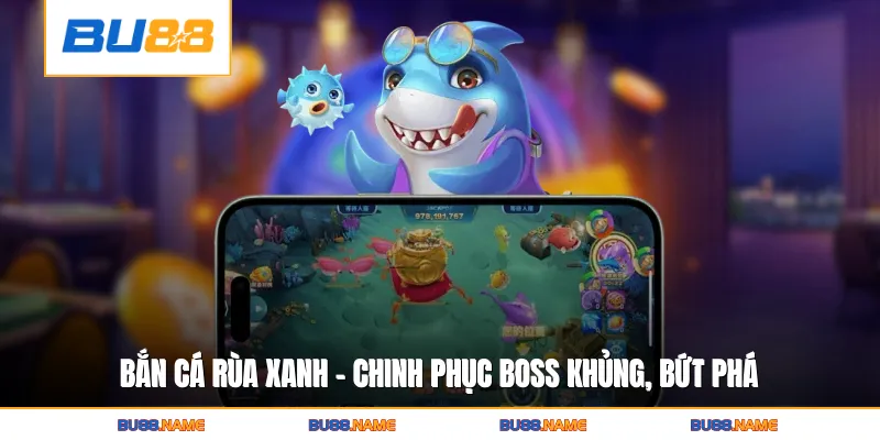 Bắn Cá Rùa Xanh - Chinh Phục Boss Khủng, Bứt Phá Thưởng Lớn 6 Bắn Cá Rùa Xanh - Chinh Phục Boss Khủng, Bứt Phá Thưởng Lớn
