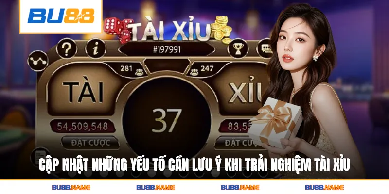 Tài Xỉu Online Uy Tín - Nền Tảng Cược Giải Trí An Toàn 3 Cập nhật những yếu tố cần lưu ý khi trải nghiệm Tài Xỉu