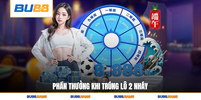 Phần thưởng khi trúng lô 2 nháy