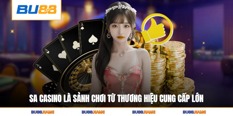 SA casino là sảnh chơi từ thương hiệu cung cấp lớn