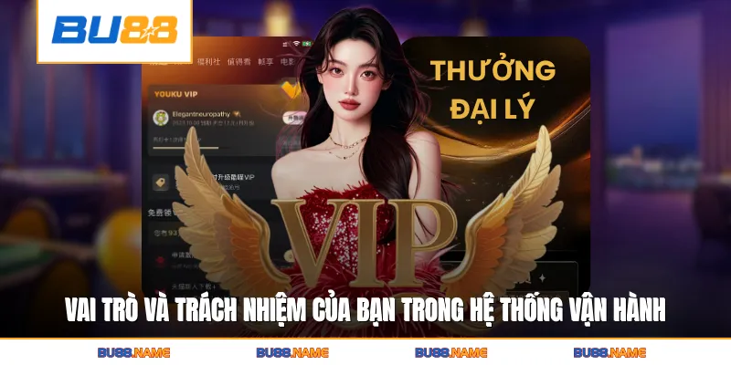 Đại lý 2 Vai trò và trách nhiệm của bạn trong hệ thống vận hành